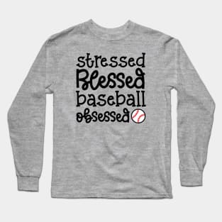 Stressed Blessed Baseball Obsessed Baseball Mom Cute Funny Long Sleeve T-Shirt